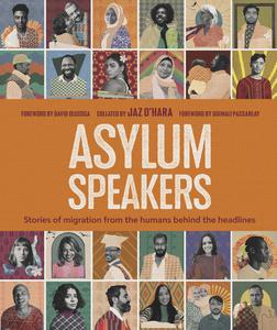 Asylum Speakers Stories of Migration From the Humans Behind the Headlines