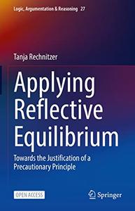 Applying Reflective Equilibrium Towards the Justification of a Precautionary Principle