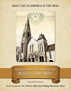 Reviving the Spirit, Reforming Society Religion in the 1800s