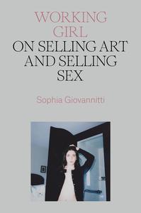 Working Girl On Selling Art and Selling Sex