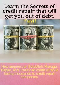 Credit repair secrets that will get you out of debt!