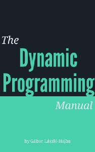 The Dynamic Programming Manual Mastering Efficient Solutions