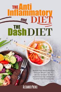 The Anti–inflammatory Diet and The Dash Diet