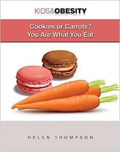 Cookies or Carrots You Are What You Eat