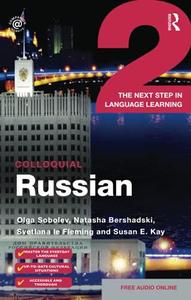 Colloquial Russian 2 The Next Step in Language Learning (second edition) [Book]