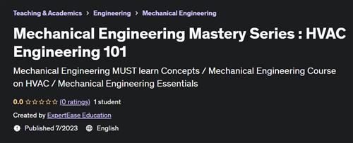 Mechanical Engineering Mastery Series – HVAC Engineering 101