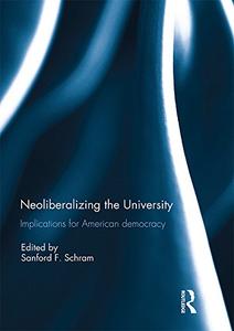 Neoliberalizing the University Implications for American Democracy