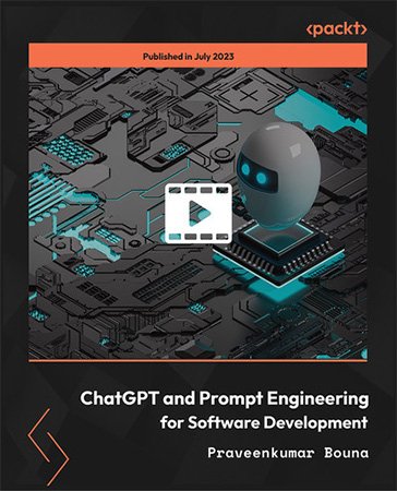 O’Reilly – ChatGPT and Prompt Engineering for Software Development