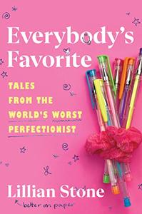 Everybody's Favorite Tales from the World's Worst Perfectionist
