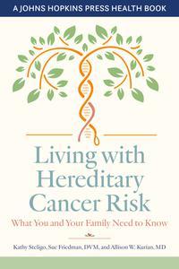 Living with Hereditary Cancer Risk What You and Your Family Need to Know