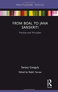 From Boal to Jana Sanskriti Practice and Principles