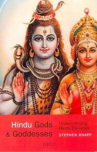 Hindu Gods & Goddesses Understanding Vedic Hindu Divinities