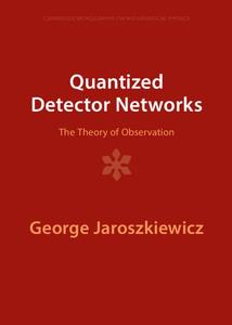 Quantized Detector Networks The Theory of Observation