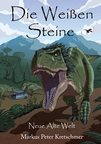 Cover: Markus Peter Kretschmer  -  Die Weißen Steine  -  BluSteine  -  Zeitreise in die Welt der Dinosaurier 2)