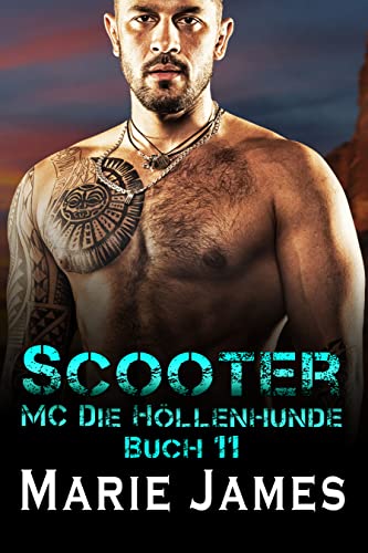 Marie James  -  Scooter (Mc Die H&ouml;llenhunde 11)