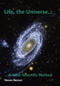 Life, the Universe and the Scientific Method