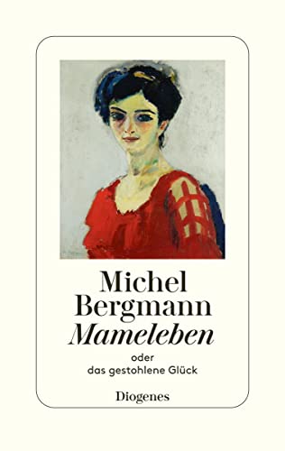 Cover: Michel Bergmann  -  Mameleben oder das gestohlene Glück