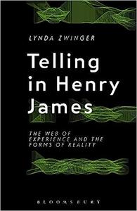 Telling in Henry James The Web of Experience and the Forms of Reality