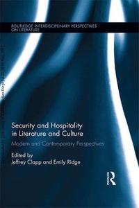 Security and Hospitality in Literature and Culture Modern and Contemporary Perspectives
