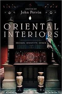 Oriental Interiors Design, Identity, Space