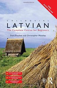 Colloquial Latvian The Complete Course for Beginners [Book]