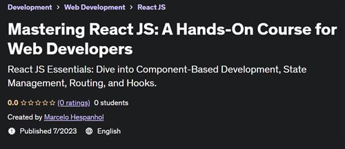 Mastering React JS – A Hands–On Course for Web Developers