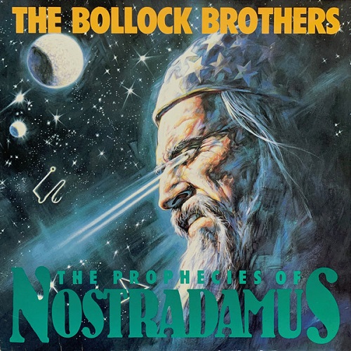 The Bollock Brothers - The Prophecies Of Nostradamus (1987) (Lossless + MP3)