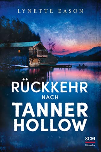 Eason, Lynette  -  R&uuml;ckkehr nach Tanner Hollow