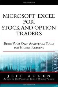Microsoft Excel for Stock and Option Traders Build Your Own Analytical Tools for Higher Returns