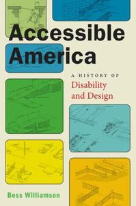 Accessible America A History of Disability and Design