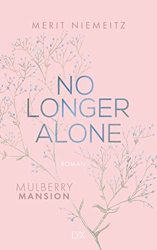 Cover: Merit Niemeitz  -  No Longer Alone  -  Mulberry Mansion