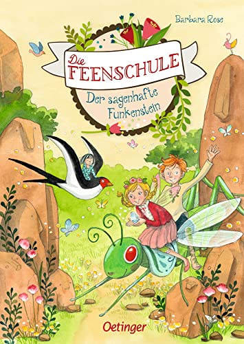 Cover: Rose, Barbara  -  Die Feenschule 6  -  Der sagenhafte Funkenstein