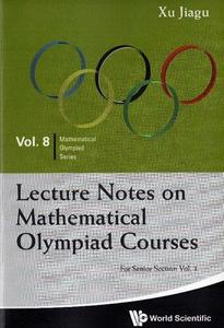 Lecture Notes On Mathematical Olympiad Courses For Senior Section