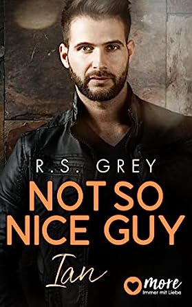 R.S. Grey  -  Not so nice Guy