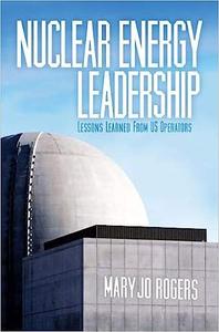 Nuclear Energy Leadership Lessons Learned from US Operators