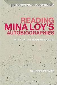 Reading Mina Loy's Autobiographies Myth of the Modern Woman