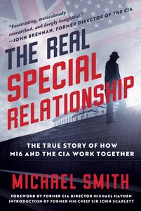 The Real Special Relationship The True Story of How the British and US Secret Services Work Together, US Edition