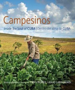 Campesinos Inside the Soul of Cuba