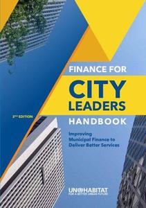 Finance for City Leaders Handbook Improving Municipa Finance to Deliver Better Services