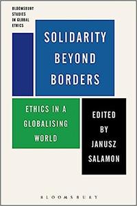 Solidarity Beyond Borders Ethics in a Globalising World