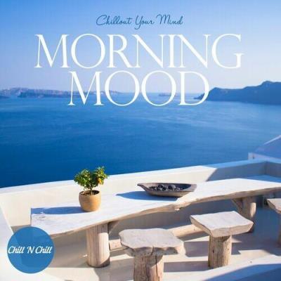 Morning Mood Chillout Your Mind (2023) FLAC