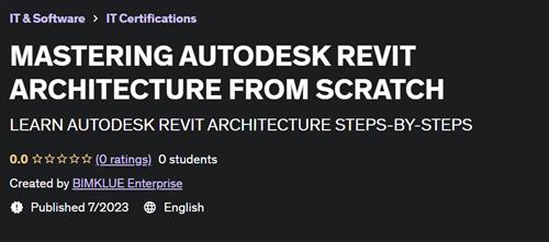 Mastering Autodesk Revit Architecture From Scratch