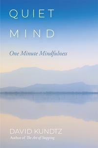 Quiet Mind One Minute Mindfulness
