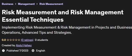 Risk Measurement and Risk Management Essential Techniques
