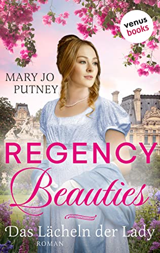 Cover: Mary Jo Putney  -  Regency Beauties  -  Das Lächeln der Lady. Roman Band 2