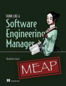Think Like a Software Engineering Manager (MEAP V06)