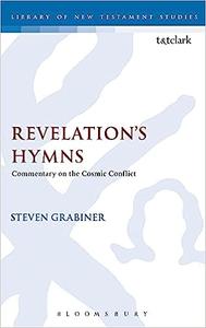 Revelation’s Hymns Commentary on the Cosmic Conflict
