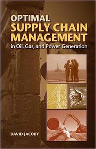 Optimal Supply Chain Management in Oil, Gas and Power Generation 