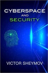 Cyberspace and Security A fundamentally New Approach