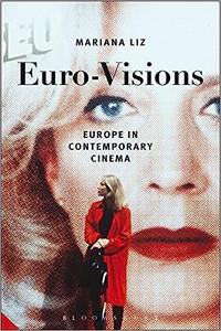 Euro–Visions Europe in Contemporary Cinema